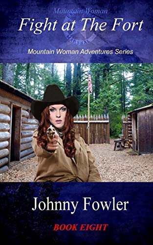 Beispielbild fr Mountain Woman: Fight at the Fort: Mountain Woman Adventures Series zum Verkauf von THE SAINT BOOKSTORE