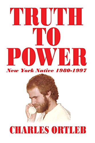 Stock image for Truth to Power: New York Native 1980-1997 for sale by Tim's Used Books  Provincetown Mass.