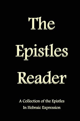 Beispielbild fr The Epistles Reader: A Collection of the Epistles in Hebraic Expression (Bible Readers) zum Verkauf von Lucky's Textbooks