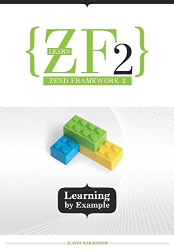 Beispielbild fr Learn ZF2: Learning By Example zum Verkauf von WorldofBooks