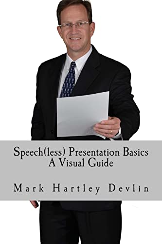 Beispielbild fr Speech(less) Presentation Basics: A Visual Guide zum Verkauf von THE SAINT BOOKSTORE