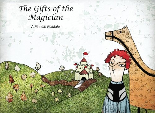 Imagen de archivo de The Gifts of the Magician: A Finnish folk tale retold: 1 (Folk tales from different lands) a la venta por Revaluation Books