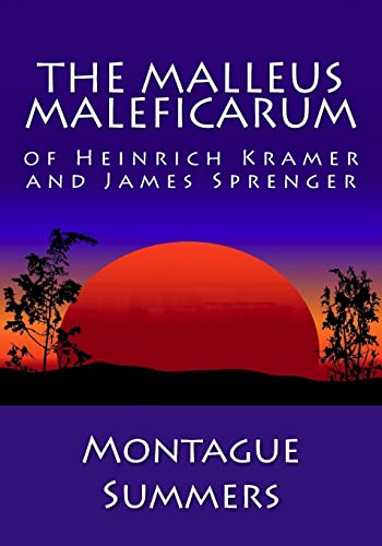 Stock image for The Malleus Maleficarum of Heinrich Kramer and James Sprenger for sale by Save With Sam