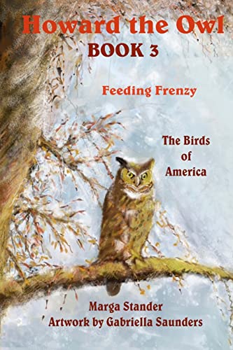 Stock image for Howard the Owl Book 3: Feeding Frenzy for sale by California Books