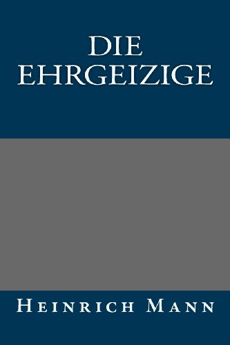 9781492378792: Die Ehrgeizige (German Edition)
