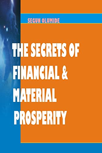 9781492380450: Secrets of Financial & Material Prosperity: 12 Keys To Wealth