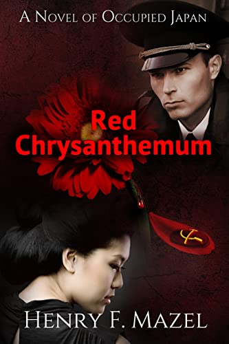 Stock image for Red Chrysanthemum: A Novel of Occupied Japan for sale by ThriftBooks-Atlanta