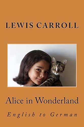 9781492389279: Alice in Wonderland: English to German