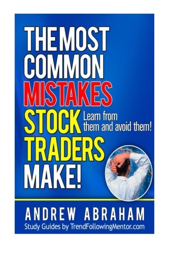 9781492389347: The Most Common Mistakes Stock Traders Make!