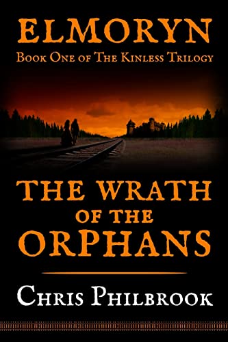 Stock image for The Wrath of the Orphans: Book One of Elmoryn's The Kinless Trilogy for sale by MyLibraryMarket