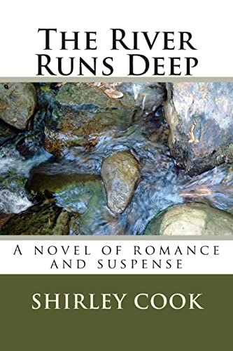 Stock image for The River Runs Deep: A Novel of Romance and Suspense for sale by Books From California