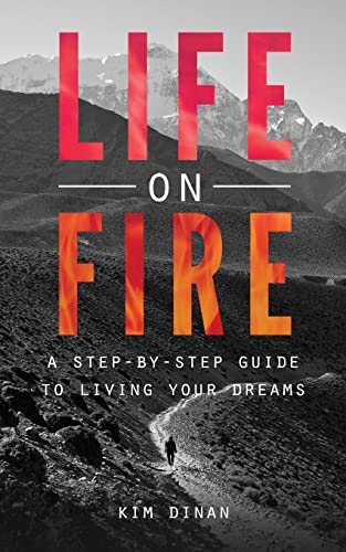 Stock image for Life On Fire: A Step-By-Step Guide To Living Your Dreams for sale by SecondSale