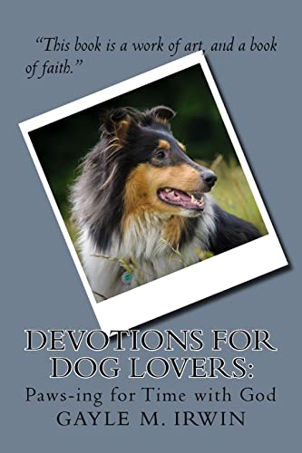 Stock image for Devotions for Dog Lovers: Paws-ing for Time with God for sale by Save With Sam