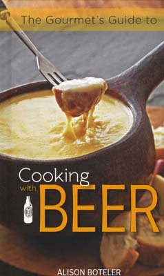 Stock image for The Gourmet's Guide To Cooking with Beer for sale by ThriftBooks-Dallas