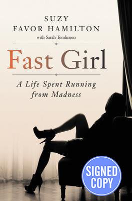 9781492478003: Fast Girl: A Life Spent Running from Madness - Autographed Signed Copy