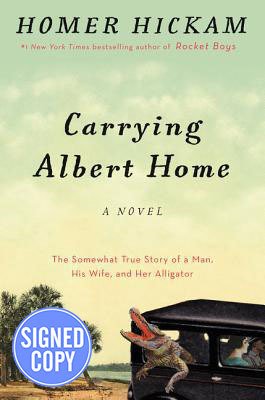 9781492478911: Carrying Albert Home: The Somewhat True Story of A Man, His Wife, and Her Alligator - Autographed Copy