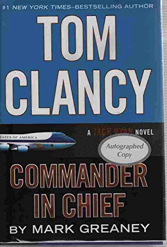 Immagine dell'editore per Tom Clancy Commander in Chief: A Jack Ryan Novel - Autographed Signed Copy venduto da ThriftBooks-Dallas