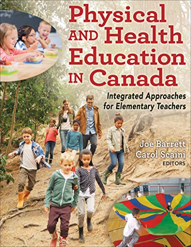 Imagen de archivo de Physical and Health Education in Canada: Integrated Approaches for Elementary Teachers a la venta por ThriftBooks-Dallas