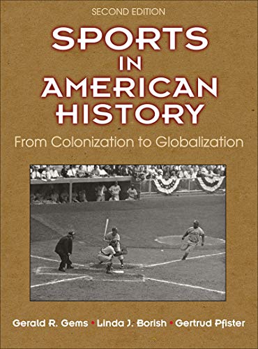 Stock image for Sports in American History: From Colonization to Globalization for sale by Indiana Book Company