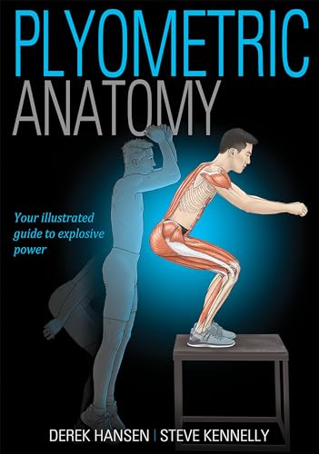 9781492533498: Plyometric anatomy: your illustrated guide to explosive power