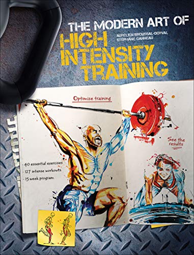 Beispielbild fr The Modern Art of High Intensity Training zum Verkauf von Better World Books