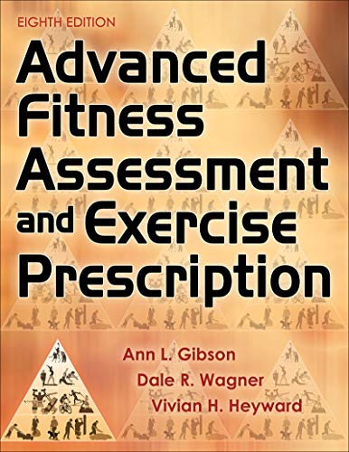 Imagen de archivo de Advanced Fitness Assessment and Exercise Prescription a la venta por Better World Books