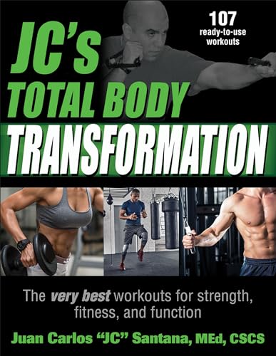 Imagen de archivo de JC's Total Body Transformation : The Very Best Workouts for Strength, Fitness, and Function a la venta por Better World Books