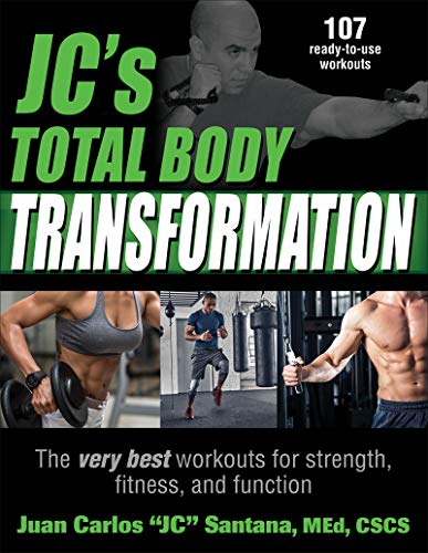9781492563174: JC's Total Body Transformation: The very best workouts for strength, fitness, and function