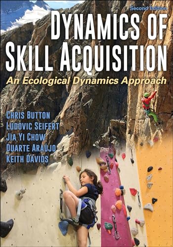 Stock image for Dynamics of Skill Acquisition: An Ecological Dynamics Approach for sale by Textbook Campus