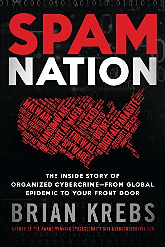 Beispielbild fr Spam Nation: The Inside Story of Organized Cybercrime-from Global Epidemic to Your Front Door zum Verkauf von Wonder Book