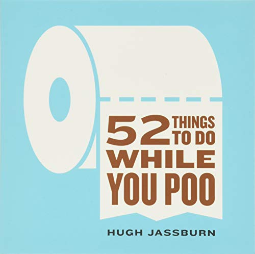 Imagen de archivo de 52 Things to Do While You Poo: (Humor Bathroom Activity Book with Trivia, Puzzles, Mazes and Searches for Adults) a la venta por Jenson Books Inc