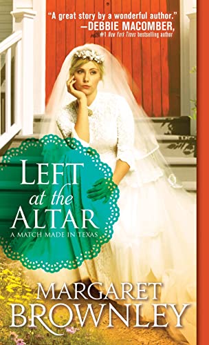 Imagen de archivo de Left at the Altar (A Match Made in Texas) a la venta por SecondSale