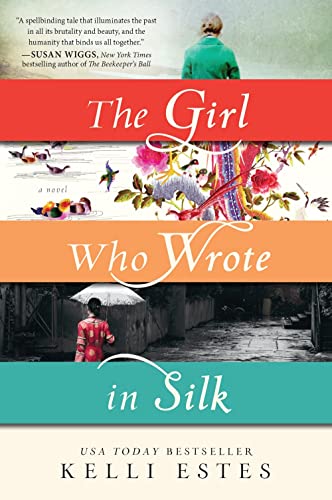 Stock image for The Girl Who Wrote in Silk: A Novel of Chinese Immigration to the Pacific Northwest (Inspired by True Events) for sale by Dream Books Co.