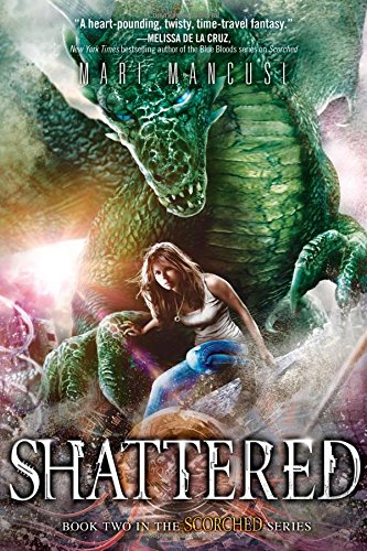 9781492608691: Shattered (Scorched series, 2)