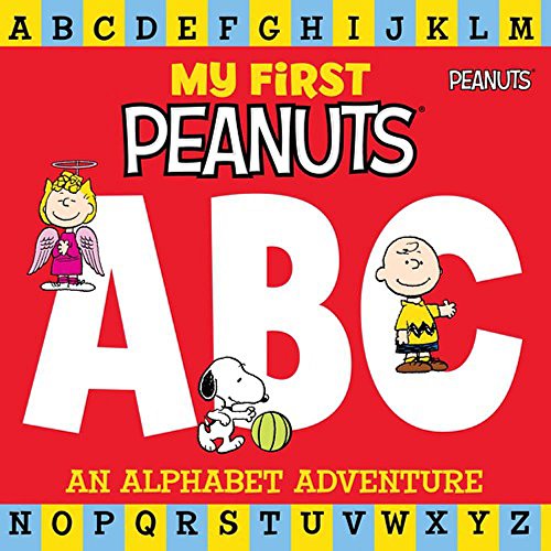 9781492609025: My First Peanuts: ABC: An Alphabet Adventure