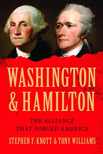 Stock image for Washington and Hamilton: The Untold True Story of the Unlikely Friendship that Helped Win the American Revolution, Forge the Constitution, and Shape a Nation for sale by Dream Books Co.