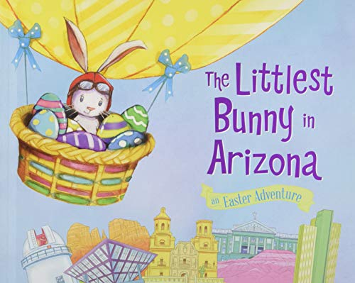 Stock image for The Littlest Bunny in Arizona: An Easter Adventure for sale by Once Upon A Time Books