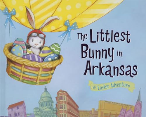 Beispielbild fr The Littlest Bunny in Arkansas: An Easter Adventure zum Verkauf von WorldofBooks