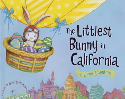 Stock image for The Littlest Bunny in California: An Easter Adventure for sale by SecondSale