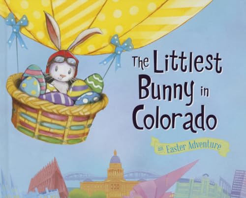 9781492610571: The Littlest Bunny in Colorado: An Easter Adventure