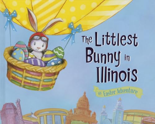 Stock image for The Littlest Bunny in Illinois: An Easter Adventure for sale by Goodwill