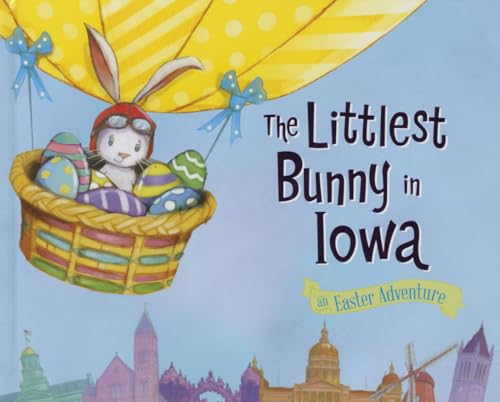 Beispielbild fr The Littlest Bunny in Iowa: An Easter Adventure zum Verkauf von Wonder Book