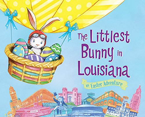 Beispielbild fr The Littlest Bunny in Louisiana: An Easter Adventure zum Verkauf von WorldofBooks