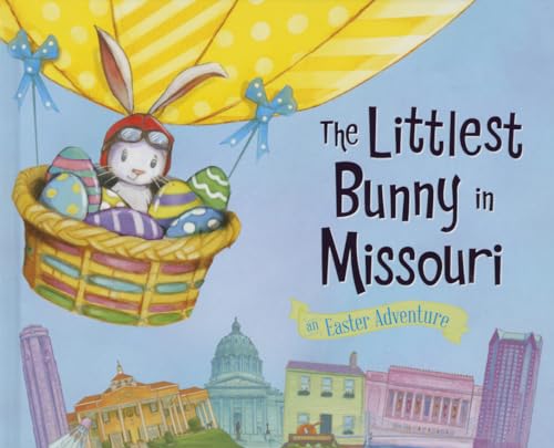 9781492611264: The Littlest Bunny in Missouri: An Easter Adventure