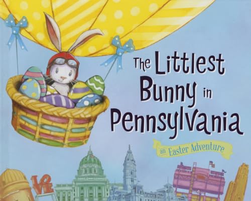 Beispielbild fr The Littlest Bunny in Pennsylvania: An Easter Adventure zum Verkauf von Wonder Book