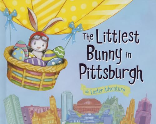 Beispielbild fr The Littlest Bunny in Pittsburgh: An Easter Adventure zum Verkauf von Wonder Book