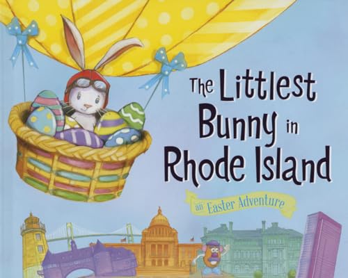 Stock image for The Littlest Bunny in Rhode Island: An Easter Adventure for sale by HPB-Ruby