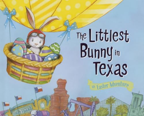 Beispielbild fr The Littlest Bunny in Texas : An Easter Adventure zum Verkauf von Better World Books