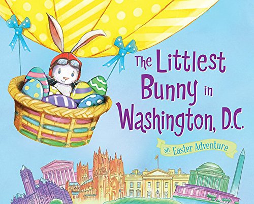 Beispielbild fr The Littlest Bunny in Washington, DC : An Easter Adventure zum Verkauf von Better World Books