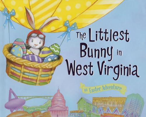 Beispielbild fr The Littlest Bunny in West Virginia: An Easter Adventure zum Verkauf von Wonder Book